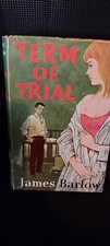 James Barlow. Term Of Trial. 1st Ed 1961 Hb