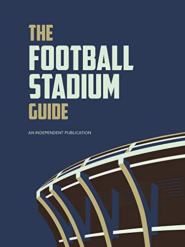 The football stadium guide - the,
