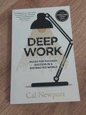 Deep Work:Rules for Focused Success by Cal Newport- Paperback NEW