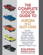 Bob Beers The Complete Color Guide to Aurora H. O. Slot Cars (Paperback)