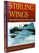 Stirling Wings: The Short Stirling ..., Falconer, Jonat