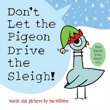 Mo Willems Don't Let the Pigeon Drive the Sleigh! (Paperback) Pigeon Books