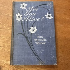 Are You Alive By Ella Wheeler