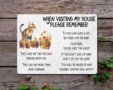 Bengal Cat Metal Sign Gift When Visiting My House Please Remember Owner Present