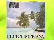 WHAM    CLUB TROPICANA    7"
