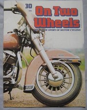 On Two Wheels Orbis magazine The inside story of Motor Cycling Issue 30