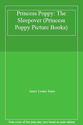 Princess poppy the sleepover - princess, poppy: