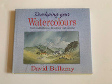 Developing Your Watercolours by David Bellamy,  Hardcover