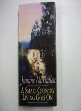 A Small Country Living Goes on By Jeanine McMullen