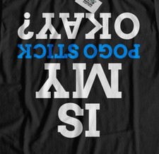 Is My Pogo Stick Okay? Unisex