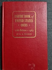 A Guide Book of United States Coins: 1964 17th Edition by R.S. Yeoman