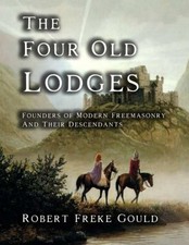 THE FOUR OLD LODGES: FOUNDERS