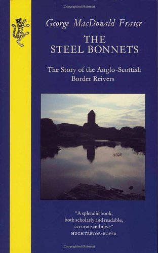 The steel bonnets - steel, bonnets: