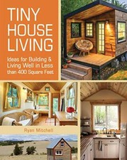 Tiny House Living: Ideas for
