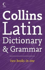 Collins Latin Dictionary and Grammar (Collins Dictionary and Grammar) By Collin