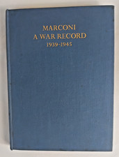 MARCONI A War Record 1939 - 1945  George Godwin Chatto & Windus Military H/B