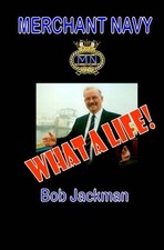Merchant Navy: What A Life by