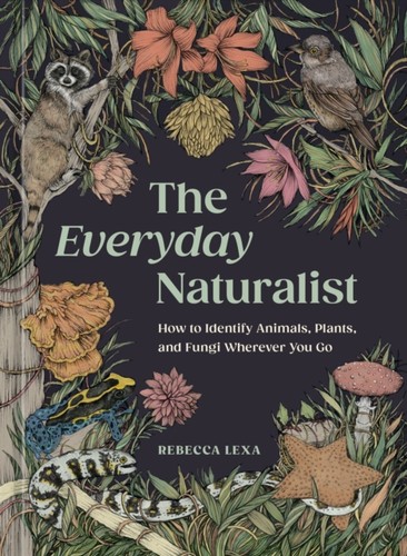 The everyday naturalist - naturalist, by