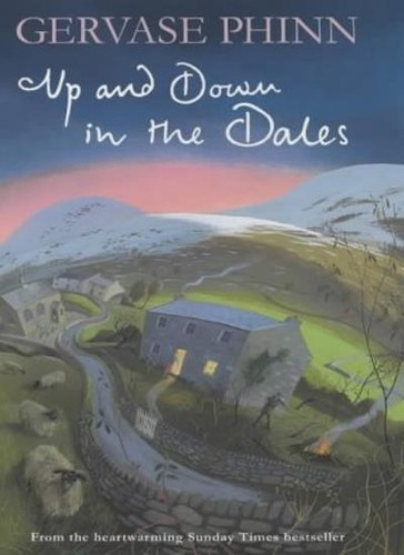 And down the dales - up,