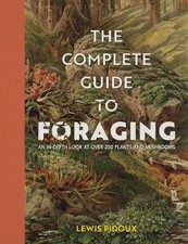 The Complete Guide To Foraging -  NEW Lewis Pidoux 2025-08-12