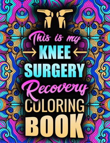 Knee surgery recovery - surgery,