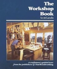 The Workshop Book; A fine woodworking bo- 9780942391374, Scott Landis, hardcover