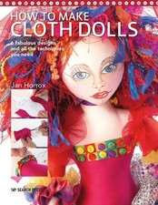How to Make Cloth Dolls by Jan