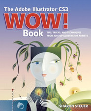 The Adobe Illustrator CS3 Wow! Book - Steuer, Sharon