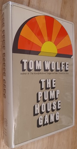 Tom wolfe pump house gang - pump,