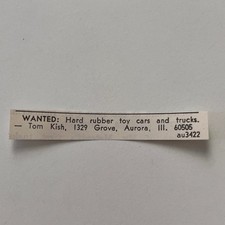 Wanted Hard Rubber Toy Cars &