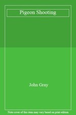 Pigeon Shooting,John Gray