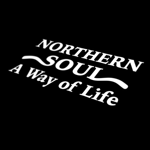 Northern soul way life - a,