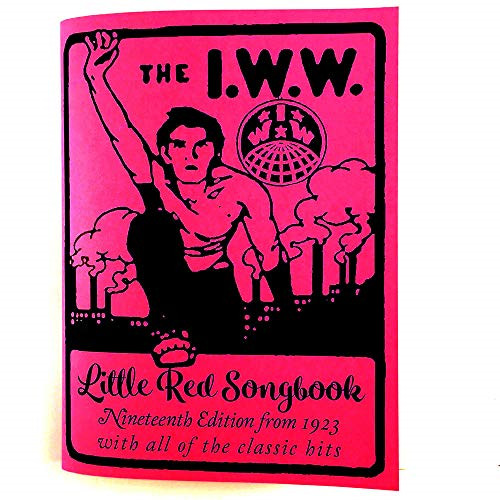 Little red songbook - i.w.w.,