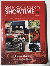 Street Rod & Custom SHOWTIME: Story of Britain's Custom Car Shows. Numbered.