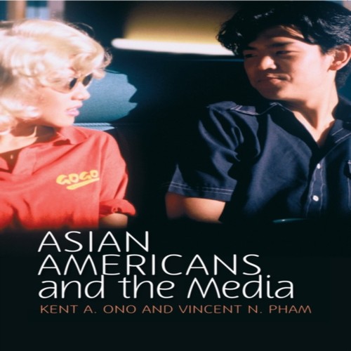 Asian americans and the - asian, media