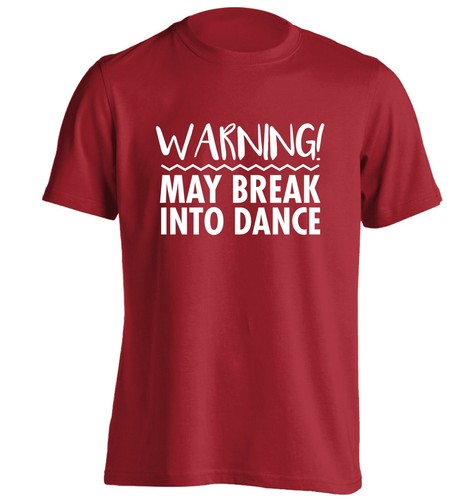 Warning may break into - into, dance