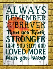 Inspirational Quote Metal Sign - Quality Plaque Gift - Thoughtful Notice Idea