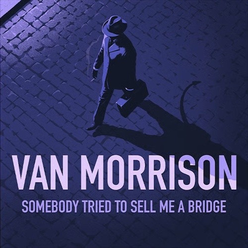 Van morrison somebody tried - morrison, :