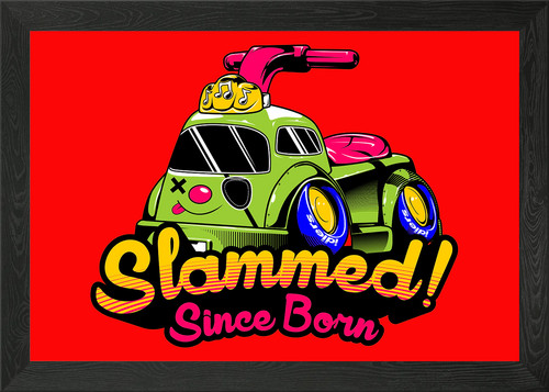Slammed since born framed - since,