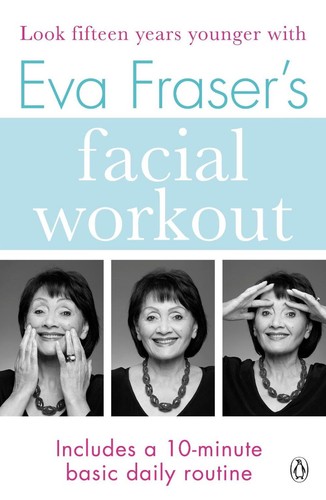 Eva fraser facial workout - facial,
