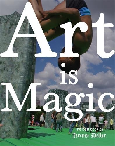Art magic jeremy deller - art,
