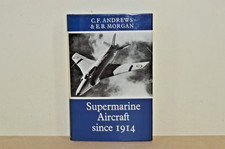 Supermarine Aircraft Since 1914 - C F Andrews / E B Morgan - 1st Edition (#34)