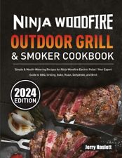 Ninja Woodfire Outdoor Grill & Smoker Cookbook: Simple & Mouth-W