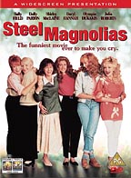STEEL MAGNOLIAS BRAND NEW