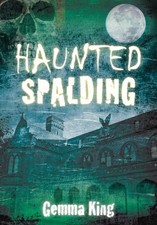 Haunted Spalding, King, Gemma
