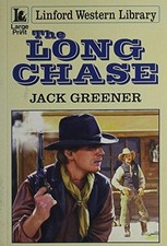 The Long Chase - Greener, Jack
