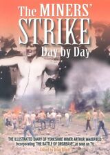 The Miners Strike Day by Day
