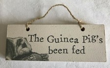 Wooden Hanging Plaque Sign 'The Guinea Pig's Been Fed' 'The Guinea Pig's Not Bee