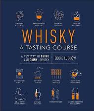 Whisky A Tasting Course: A New