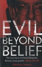 Evil beyond belief the true - evil,